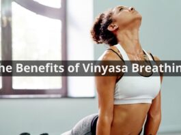 The Benefits of Vinyasa Breathing